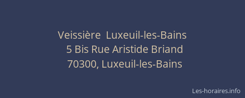 Veissière  Luxeuil-les-Bains