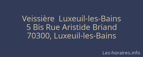 Veissière  Luxeuil-les-Bains