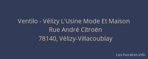 Ventilo - V&eacute;lizy L'Usine Mode Et Maison