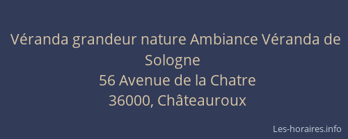 Véranda grandeur nature Ambiance Véranda de Sologne