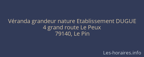 Véranda grandeur nature Etablissement DUGUE