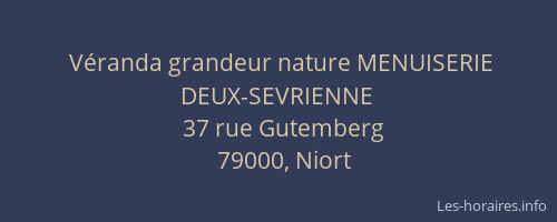 Véranda grandeur nature MENUISERIE DEUX-SEVRIENNE