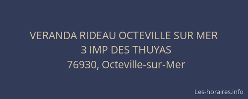 VERANDA RIDEAU OCTEVILLE SUR MER