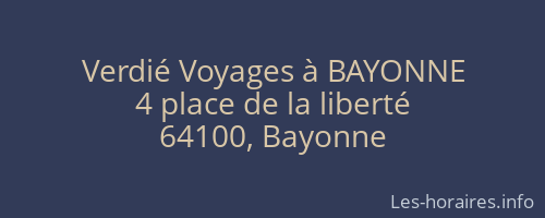 Verdié Voyages à BAYONNE