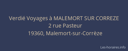 Verdi&eacute; Voyages &agrave; MALEMORT SUR CORREZE