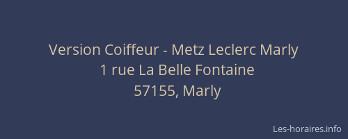 Version Coiffeur - Metz Leclerc Marly