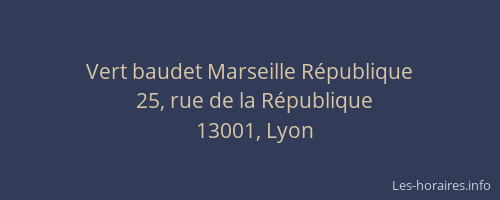 Vert baudet Marseille République