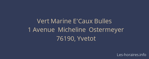 Vert Marine E'Caux Bulles