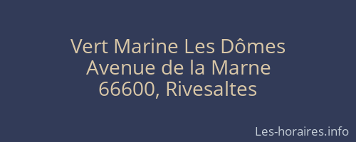 Vert Marine Les Dômes