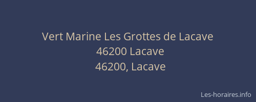 Vert Marine Les Grottes de Lacave