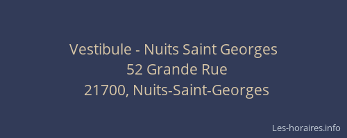 Vestibule - Nuits Saint Georges