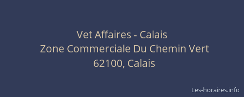 Vet Affaires - Calais