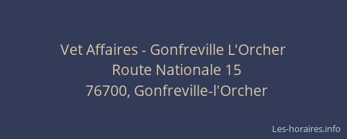 Vet Affaires - Gonfreville L'Orcher
