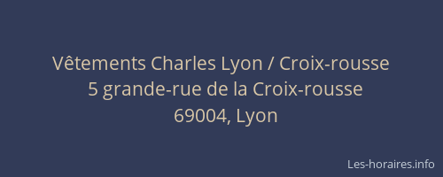 Vêtements Charles Lyon / Croix-rousse