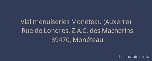 Vial menuiseries Mon&eacute;teau (Auxerre)