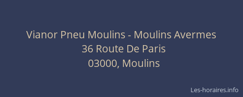 Vianor Pneu Moulins - Moulins Avermes