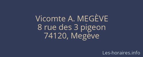 Vicomte A. MEGÈVE