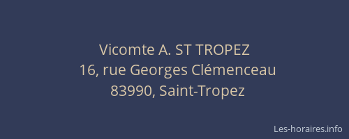 Vicomte A. ST TROPEZ