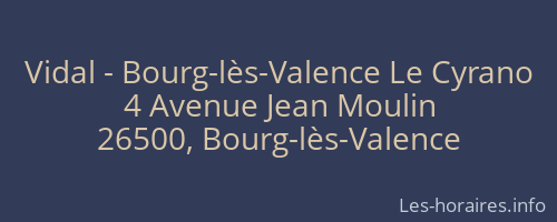 Vidal - Bourg-lès-Valence Le Cyrano
