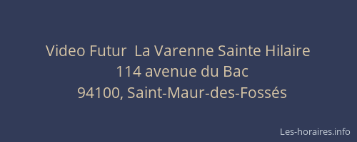 Video Futur  La Varenne Sainte Hilaire