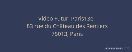 Video Futur  Paris13e
