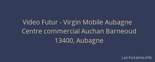 Video Futur - Virgin Mobile Aubagne
