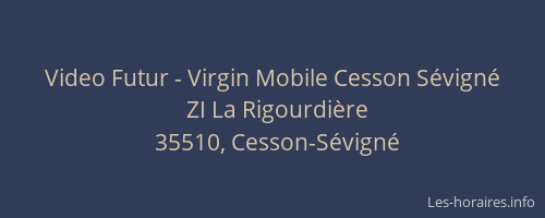 Video Futur - Virgin Mobile Cesson Sévigné