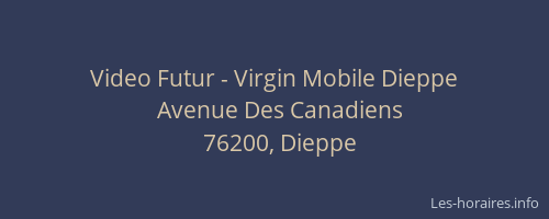 Video Futur - Virgin Mobile Dieppe