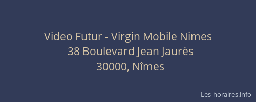 Video Futur - Virgin Mobile Nimes