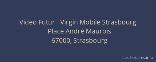 Video Futur - Virgin Mobile Strasbourg
