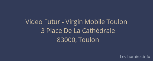 Video Futur - Virgin Mobile Toulon