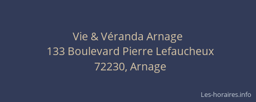 Vie & Véranda Arnage