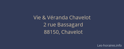 Vie & V&eacute;randa Chavelot