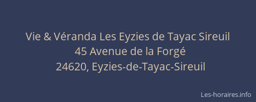 Vie & V&eacute;randa Les Eyzies de Tayac Sireuil