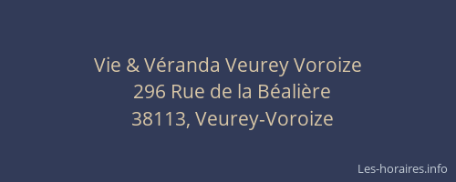 Vie & V&eacute;randa Veurey Voroize