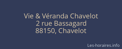 Vie & Véranda Chavelot