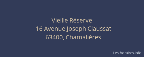Vieille R&eacute;serve