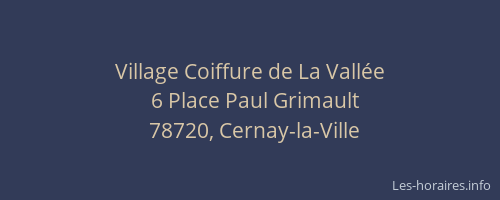 Village Coiffure de La Vall&eacute;e