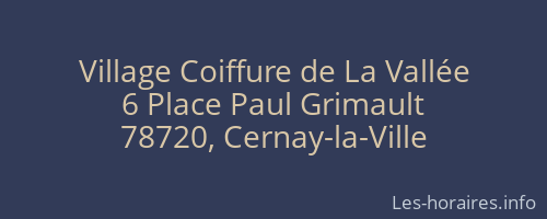 Village Coiffure de La Vallée