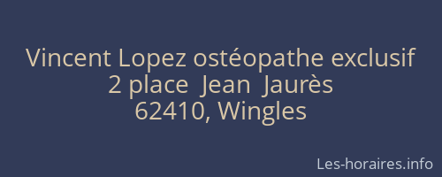 Vincent Lopez ostéopathe exclusif