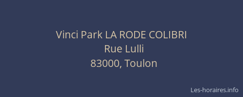 Vinci Park LA RODE COLIBRI