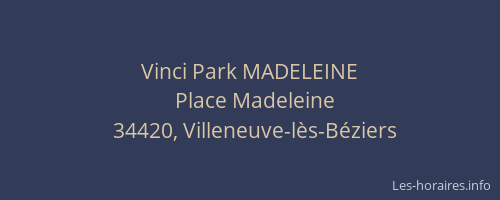Vinci Park MADELEINE