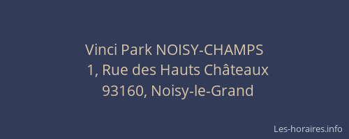 Vinci Park NOISY-CHAMPS