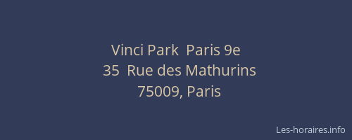 Vinci Park  Paris 9e