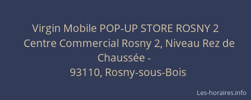Virgin Mobile POP-UP STORE ROSNY 2