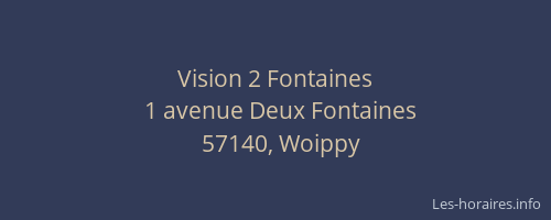 Vision 2 Fontaines