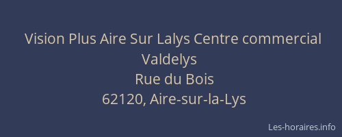 Vision Plus Aire Sur Lalys Centre commercial Valdelys