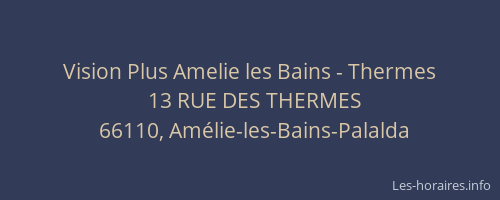 Vision Plus Amelie les Bains - Thermes