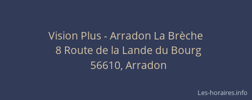 Vision Plus - Arradon La Brèche