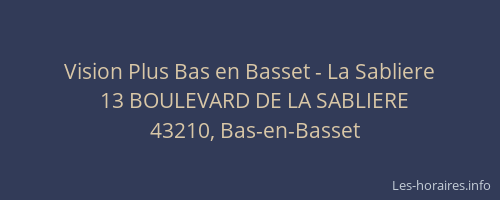 Vision Plus Bas en Basset - La Sabliere